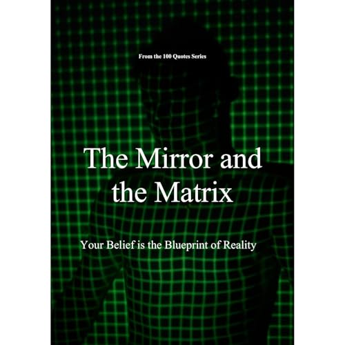 The Mirror and the Matrix
