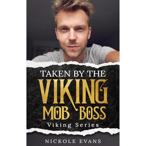 Taken By The Viking Mob Boss by Nickole Evans