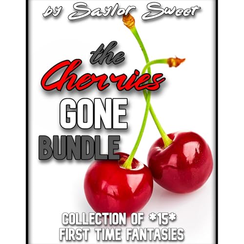 The Cherries GONE Bundle: Collection of *15* First Time Fantasies