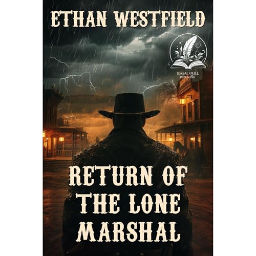 Return of the Lone Marshal by Ethan Westfield
