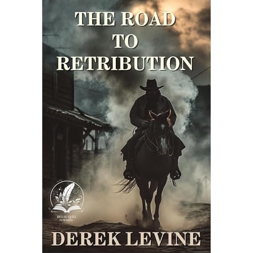 The Road to Retribution by Derek Levine