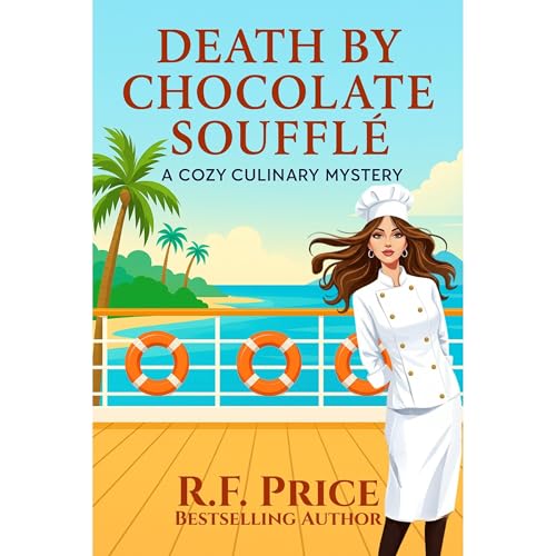 Death by Chocolate Soufflé: A Cozy Culinary Mystery by R.F. Price
