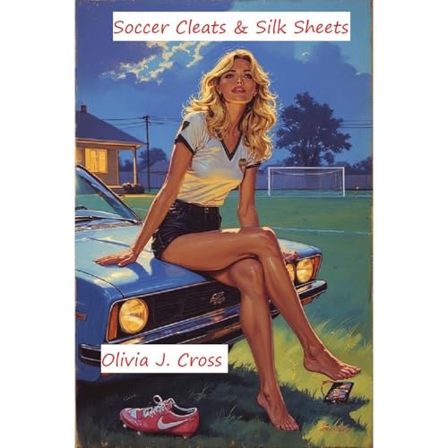 Soccer Cleats & Silk Sheets