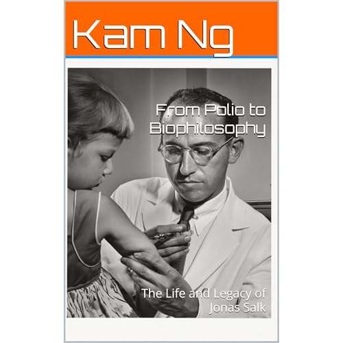 From Polio to Biophilosophy by Kam Ng