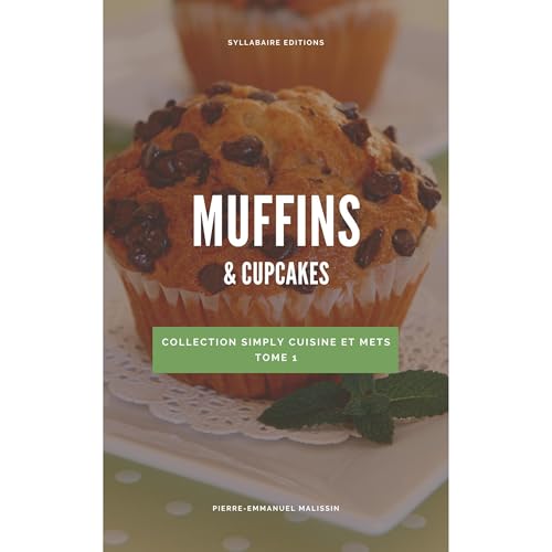 Muffins & Cupcakes by Pierre-Emmanuel Malissin