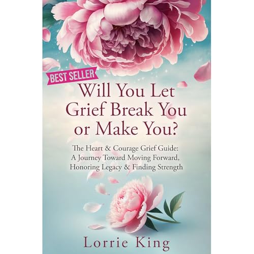 Will You Let Grief Break You or Make You?