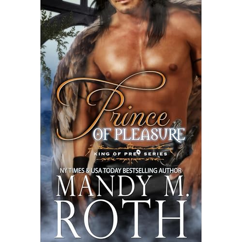 Prince of Pleasure by Mandy M. Roth