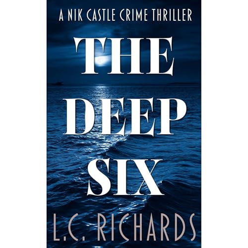 The Deep Six by L. C. Richards