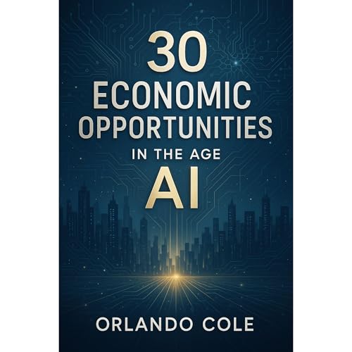 30 Economic Opportunities in the Age of AI