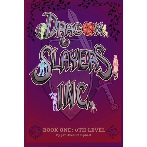 Dragonslayers, Inc. by Jan-Ives Campbell