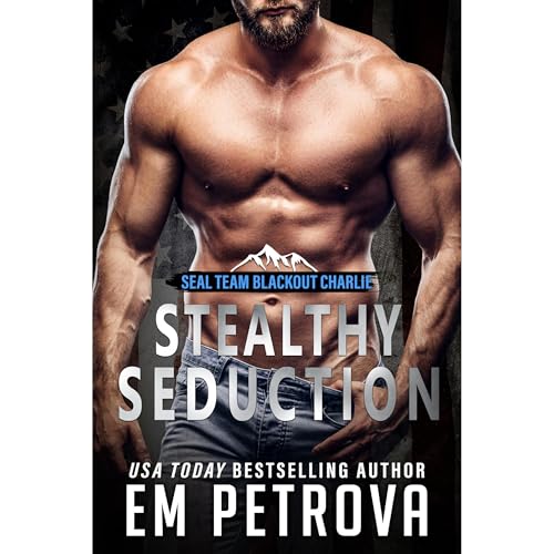 Stealthy Seduction by Em Petrova