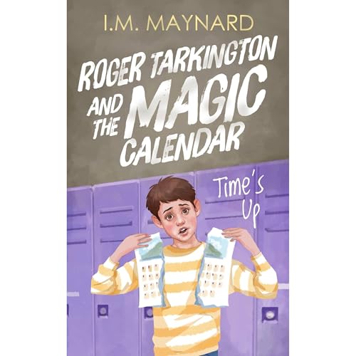 Roger Tarkington and the Magic Calendar: Time's Up
