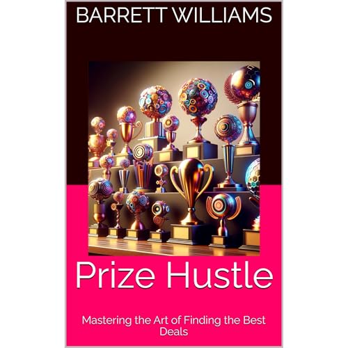 Prize Hustle by Barrett Williams
