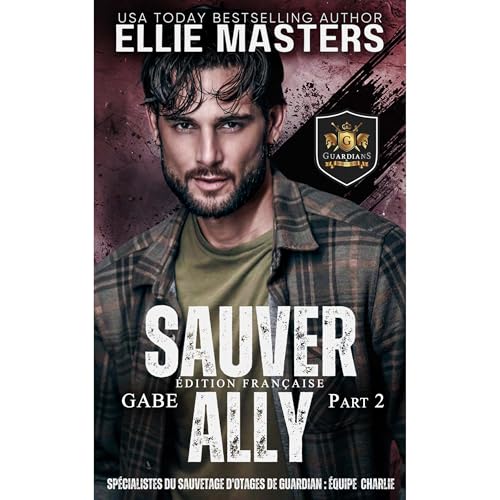 Sauver Ally, Part 2 (ÉDITION FRANÇAISE)