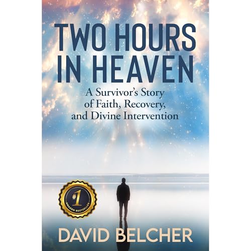 Two Hours in Heaven by David Belcher - Author
