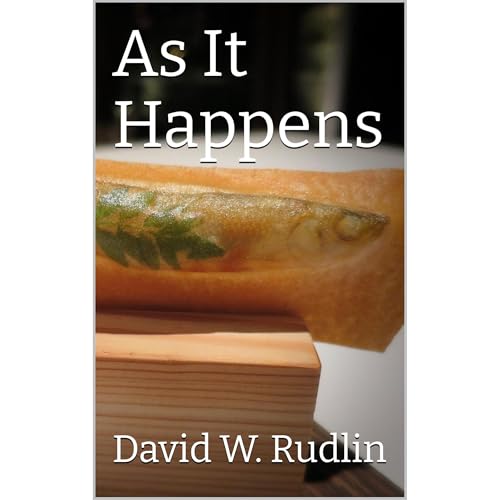 As It Happens by David W. Rudlin