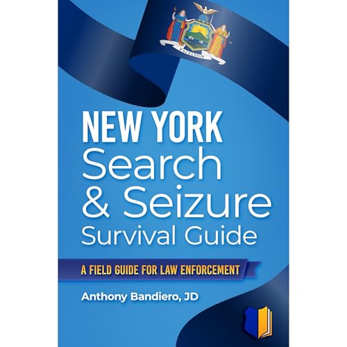 New York Search & Seizure Survival Guide