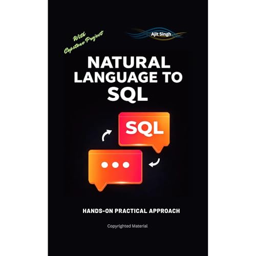 Natural Language to SQL by Ajit Singh