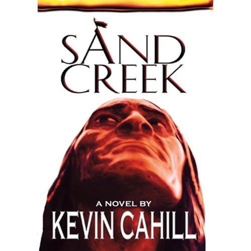 Sand Creek by Kevin Cahill