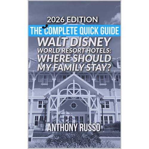 The Complete Quick Guide: Walt Disney World Resort Hotels