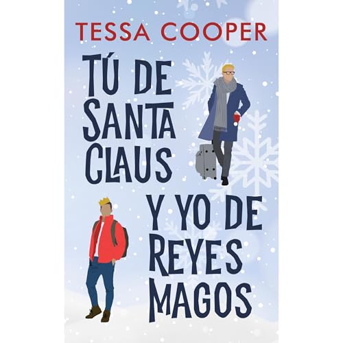 Tú de Santa Claus y yo de Reyes Magos by Tessa Cooper