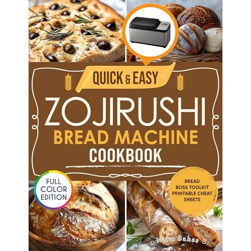 Quick & Easy Zojirushi Bread Machine Cookbook
