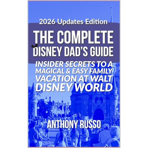 The Complete Disney Dad’s Guide