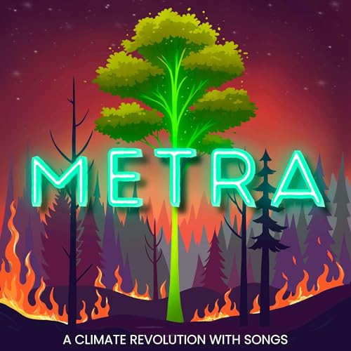 Metra: A Climate Revolution with Songs by MythMakers Media