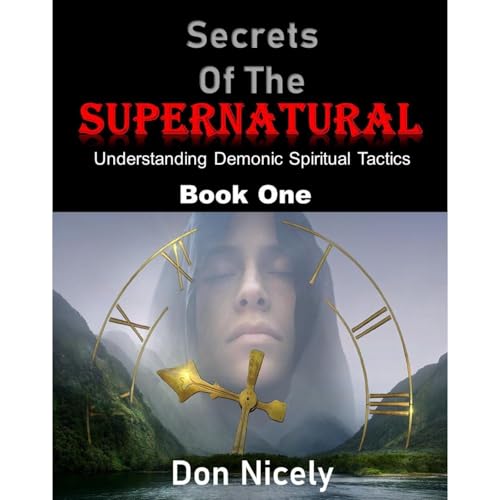 Secrets of The Supernatural Book One
