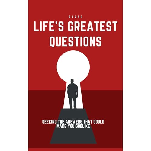 Life's Greatest Questions