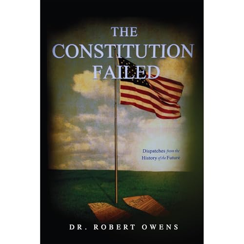 The Constitution Failed by Robert Owens