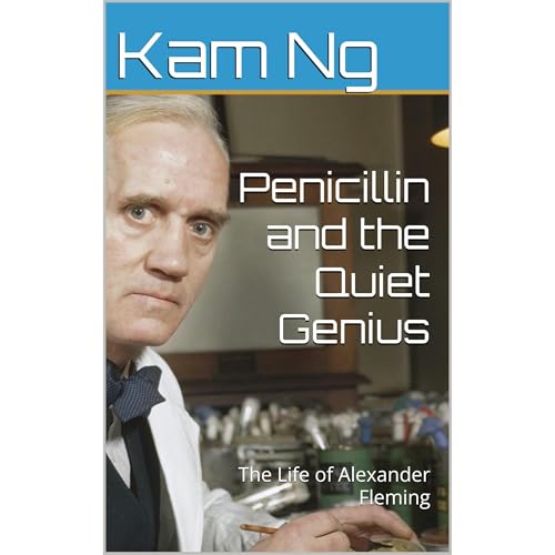 Penicillin and the Quiet Genius by Kam Ng