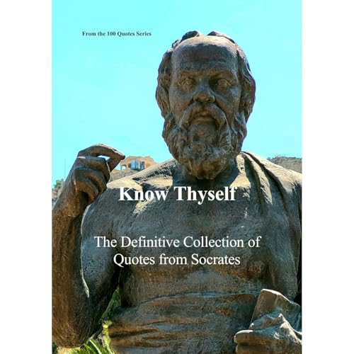Know Thyself by Spencer 100 Quotes Series
