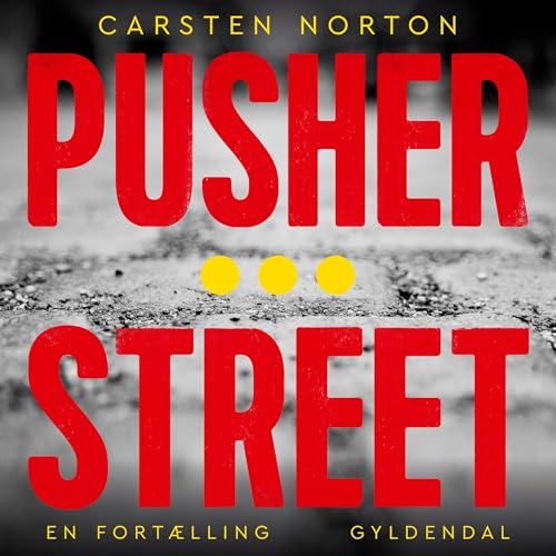 Pusher Street (Danish Edition) by Carsten Norton