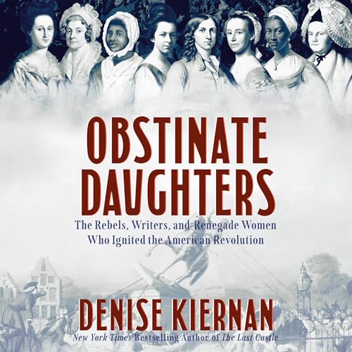 Obstinate Daughters by Denise Kiernan