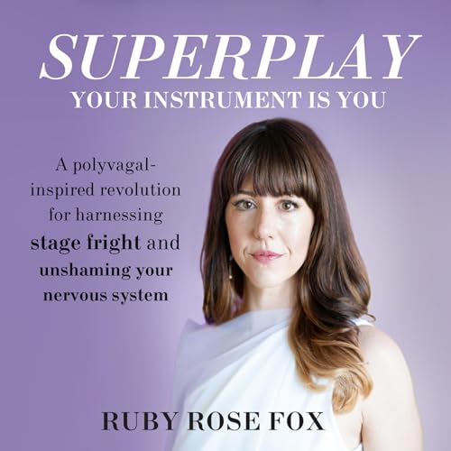 Superplay, Your Instrument Is You by Ruby Rose Fox