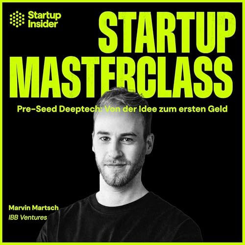 Pre-Seed Deep Tech: Fundraising ohne MVP und Umsatz? – Marvin Martsch (IBB Ventures) by Unknown