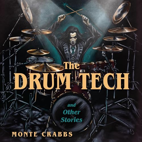The Drum Tech: And Other Stories