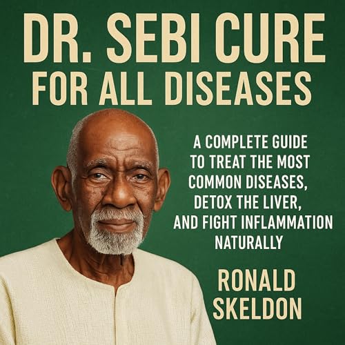 Dr. Sebi Cure for All Diseases