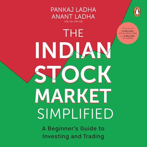 The Indian Stock Market Simplified: A Beginner's Guide to Investing and Trading