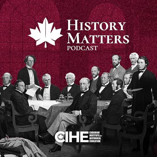 History Matters by Canadian Institute for Historical Education by Canadian Institute for Historical Education