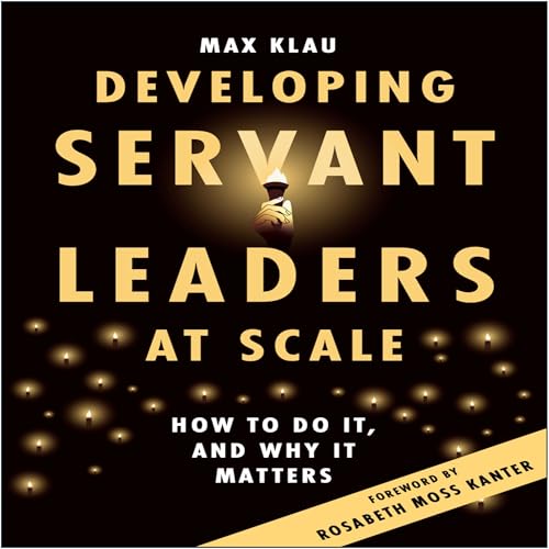 Developing Servant Leaders at Scale