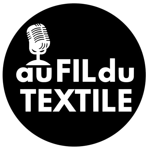 Au Fil du Textile - Le Podcast by Damien VASIC