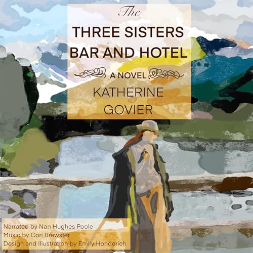 The Three Sisters Bar and Hotel by Katherine Govier