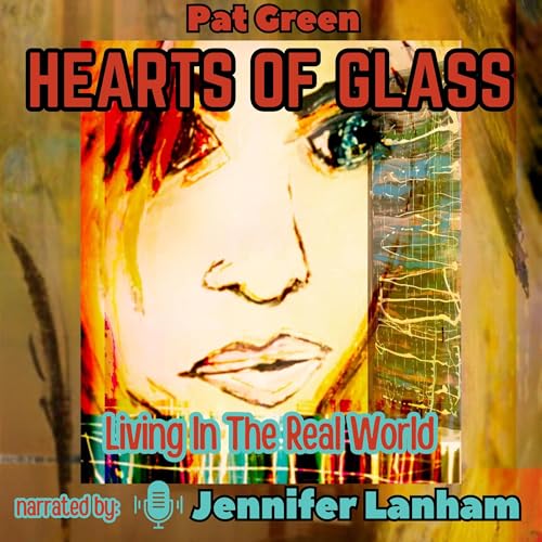 Hearts of Glass by Pat Green
