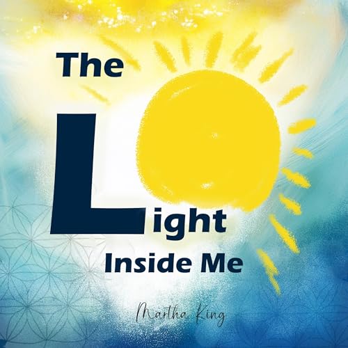 The Light Inside Me by Martha King