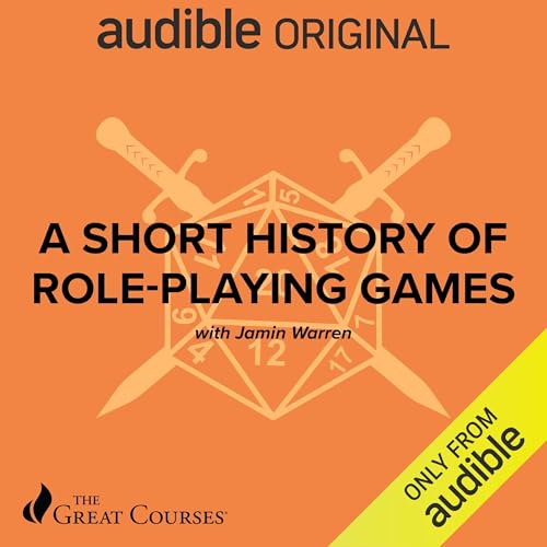 A Short History of Role-Playing Games by Jamin Warren