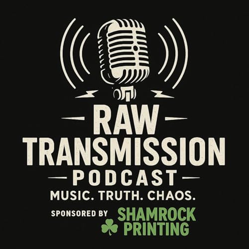 Raw Transmission Podcast
