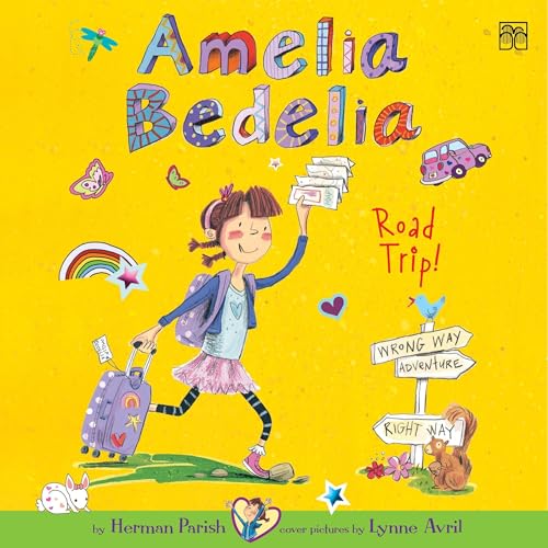 Amelia Bedelia Chapter Book #3: Amelia Bedelia Road Trip!