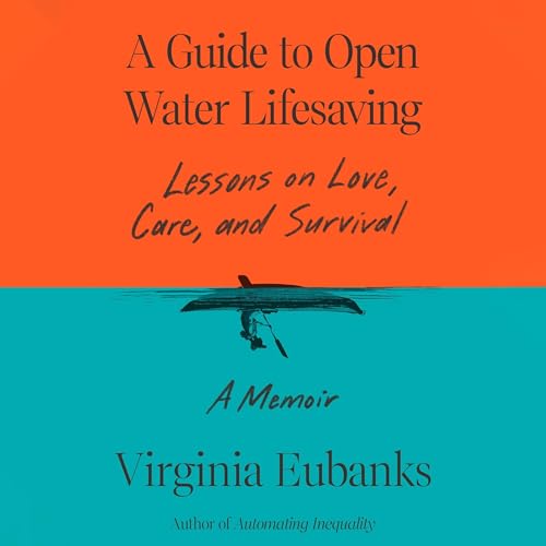 A Guide to Open Water Lifesaving by Virginia Eubanks